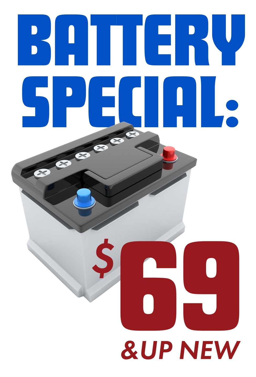 Battery Special: $69 & Up New